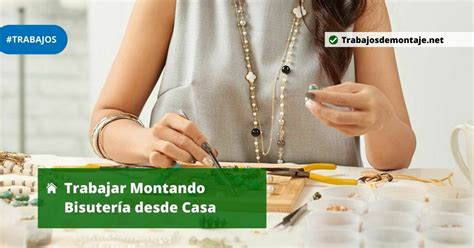 trabajo desde casa montando|trabajos desde casa.